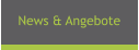 News & Angebote